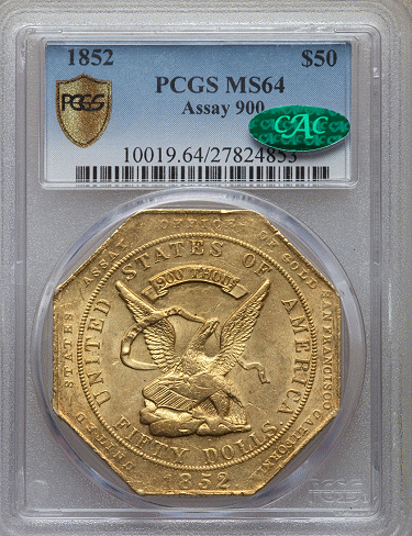 1852 $50 Assay Office Fifty Dollar, 900 Thous. MS64 PCGS Secure. CAC
