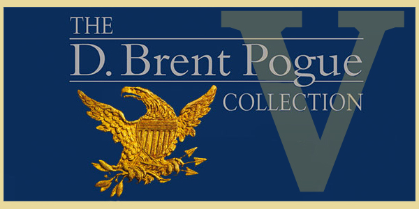 Stack's Bowers Galleries presents the D. Brent Pogue Family Coin Collection Sale, Part V