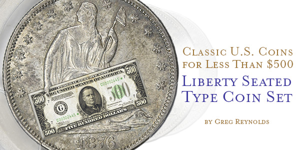 Classic U.S. Coins for Less Than $500 Each, Part 28: Set of Liberty Seated Types