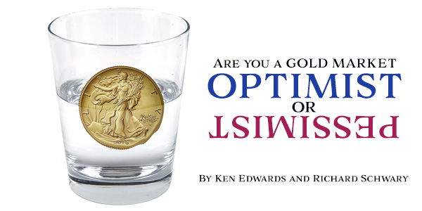 Gold Dealer Ken Schwary Optimist Pessimist Gold