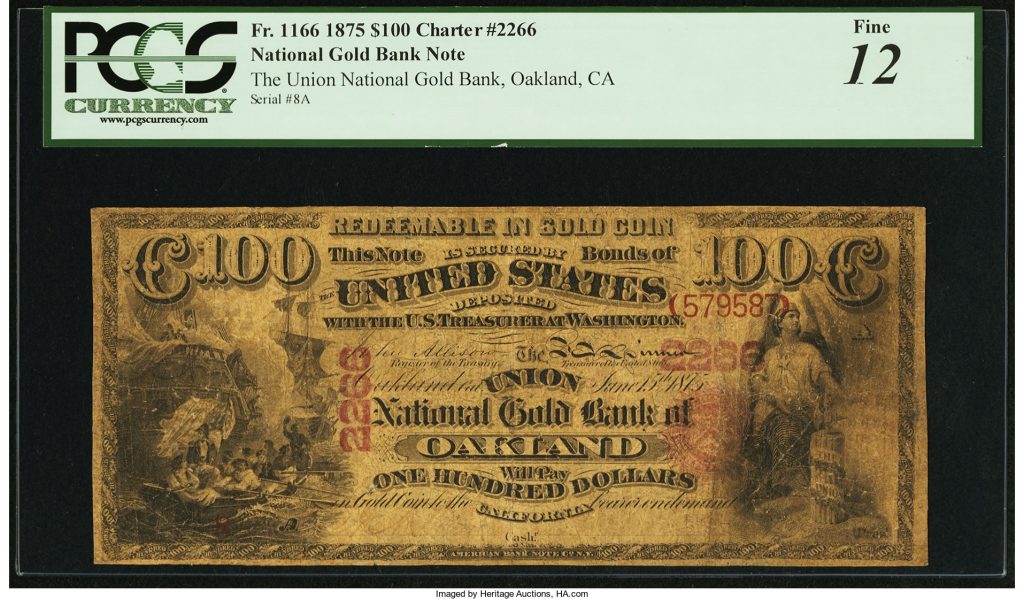 Oakland, CA - $100 Original National Gold Bank Note Fr. 1166 The Union National Gold Bank Ch. # 2266. Image courtesy Heritage Auctions