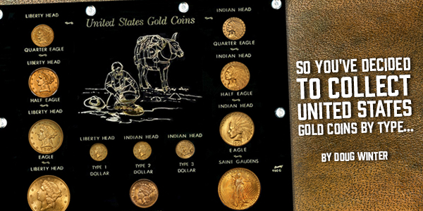 United States Gold Coins by Type