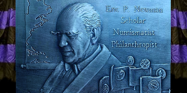 In Memoriam: The Life and Legacy of Eric P. Newman, 1911-2017