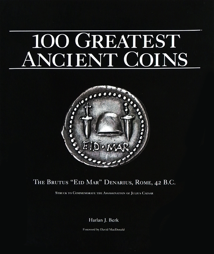 100 Greatest Ancient Coins by Harlan J. Berk 