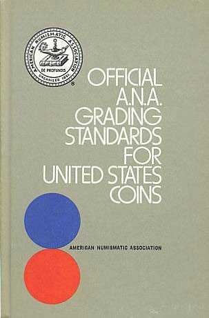 Official ANA Grading Standards for United States Coins