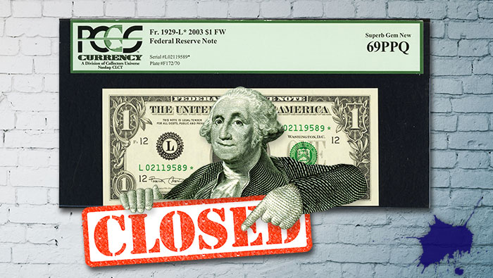 PCGS Currency Closure