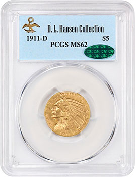 1911-D $5 PCGS MS62 CAC - Ex: Del Hansen