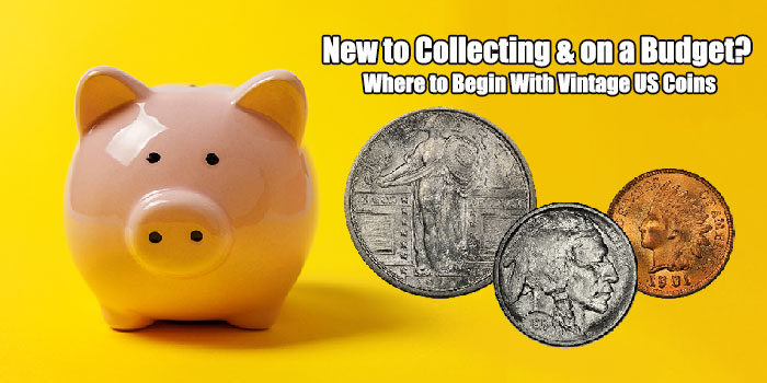 New to Collecting & on a Budget? Where to Begin With Vintage US Coins