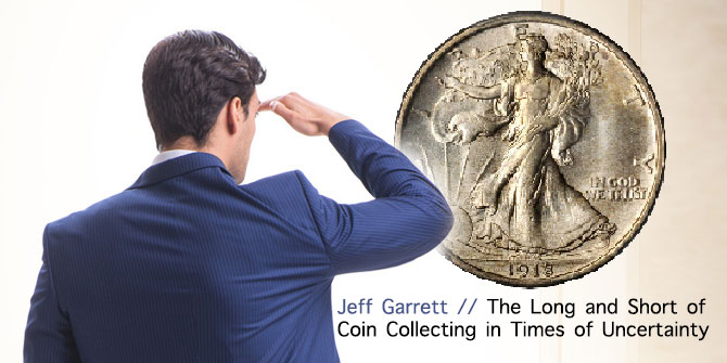 Jeff Garrett: The Long and Short of Coin Collecting in Times of Uncertainty