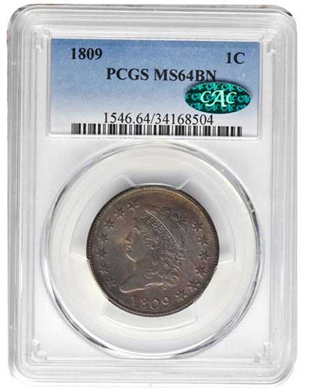 1809 Cent in PCGS MS64BN CAC