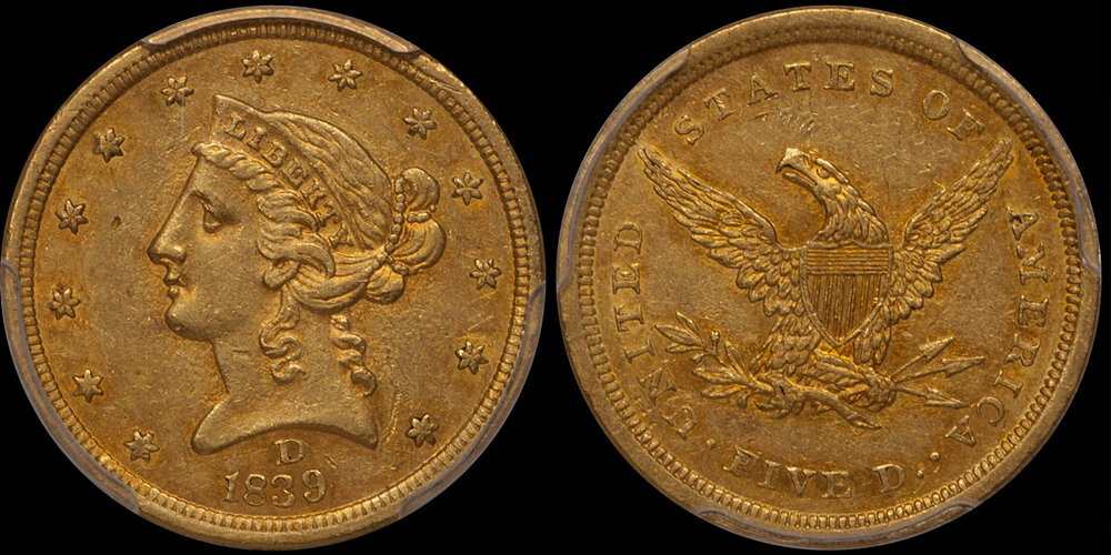 1839-D $5.00 PCGS AU55 CAC. Half Eagle  Images courtesy Doug Winter
