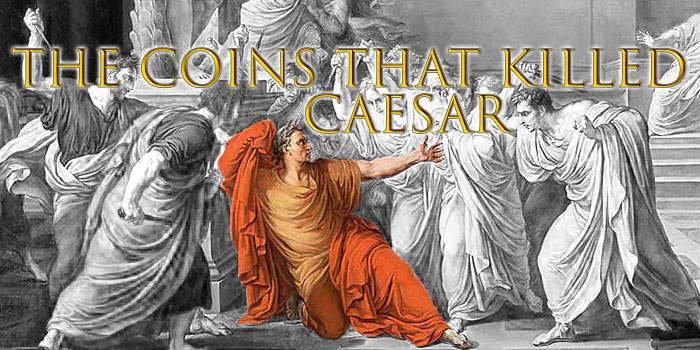 The Coins That Killed Julius Caesar