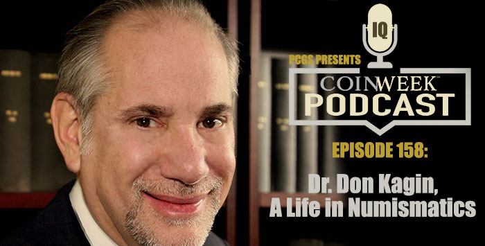 CoinWeek Podcast #158: Dr. Don Kagin, a Life in Numismatics