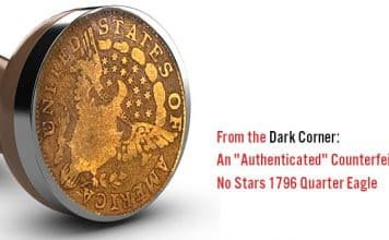 From the Dark Corner: An "Authenticated" Counterfeit Gold No Stars 1796 Quarter Eagle