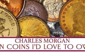 Charles Morgan: Ten Coins I'd Love to Own