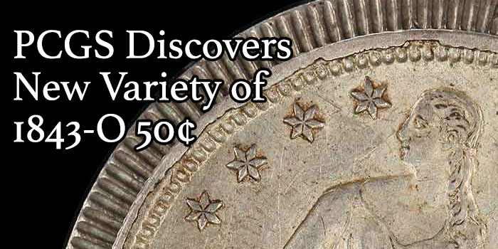 New Die Variety for the 1843-O Liberty Seated Half Dollar
