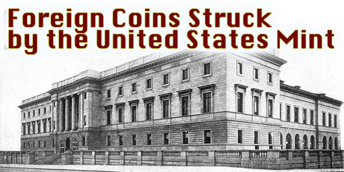 Foreign Coins Struck by the United States Mint: Fighting a Global War