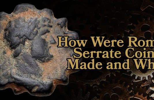 How Were Roman Serrate Coins Made and Why?