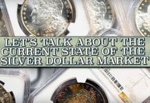 Let's Talk About the Current State of the Silver Dollar Market