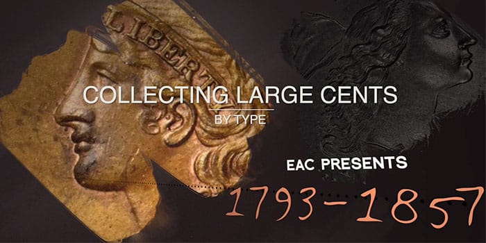 Collecting Large Cents By Type – Exclusive Video