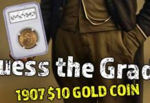 CoinWeek Video: Guess the Grade of This 1907 $10 Gold Eagle