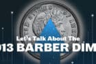 Exclusive Video: Let's Talk About the 1913 Barber Dime