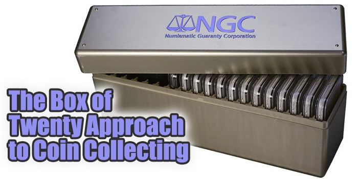 Jeff Garrett: The Box of Twenty Approach to Coin Collecting