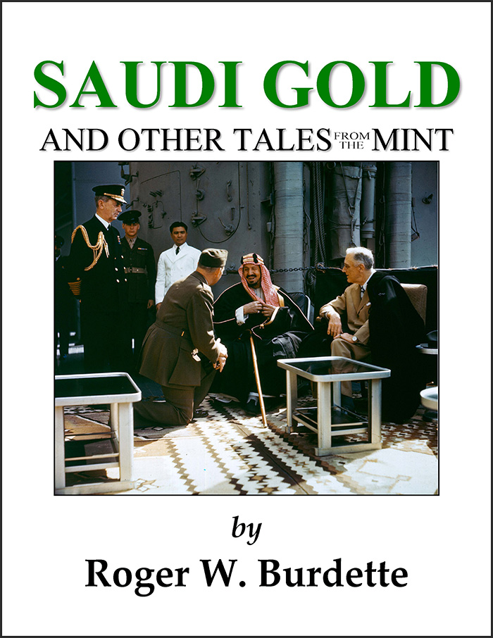 Roger W. Burdette, Saudi Gold and Other Tales From the Mint.