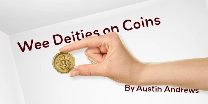 Wee Deities on Ancient Coins by Austin Andrews.