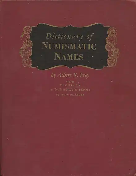 The 1947 edition of Frey's Dictionary of Numismatic Names. Image: CoinWeek.