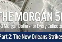 50 Morgan Dollars for Every Collector: Introducing the Morgan 50 - Part II: The New Orleans Strikes
