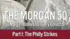 The Morgan 50: Philadelphia Morgan Dollar Business Strikes