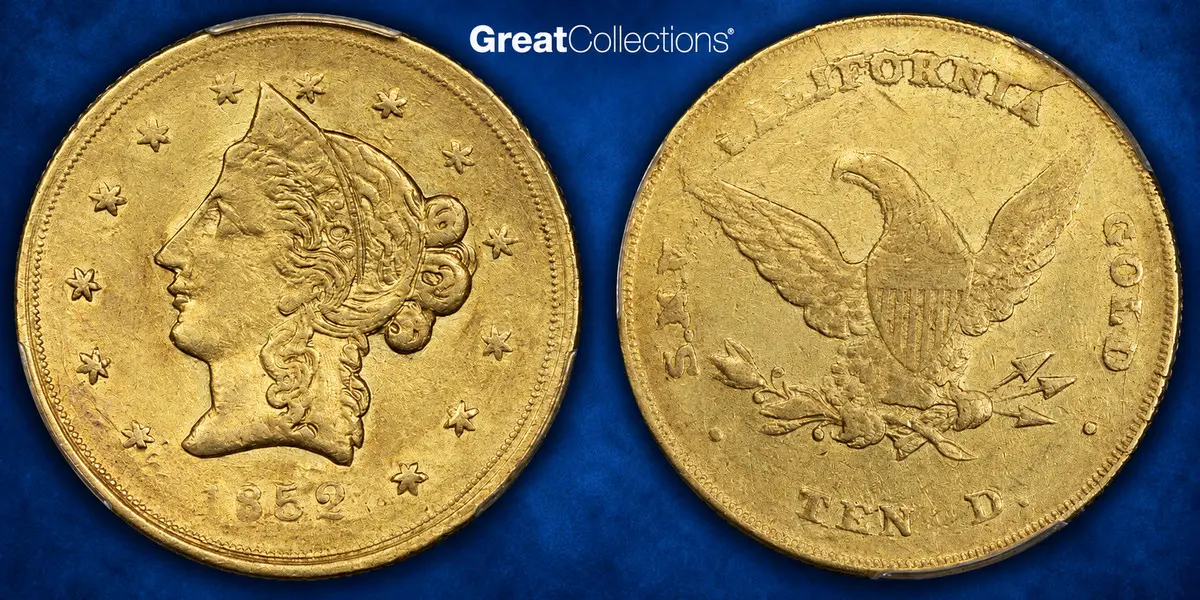 1852 California Gold $10 Wass, Molitor & Company Close Date PCGS AU-58 (CAC Green) (Ex. Nygren & Eliasberg; Red Book Plate Coin)