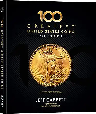 100 Greatest United States Coins by Jeff Garrett